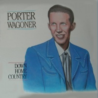 Porter Wagoner - Down Home Country